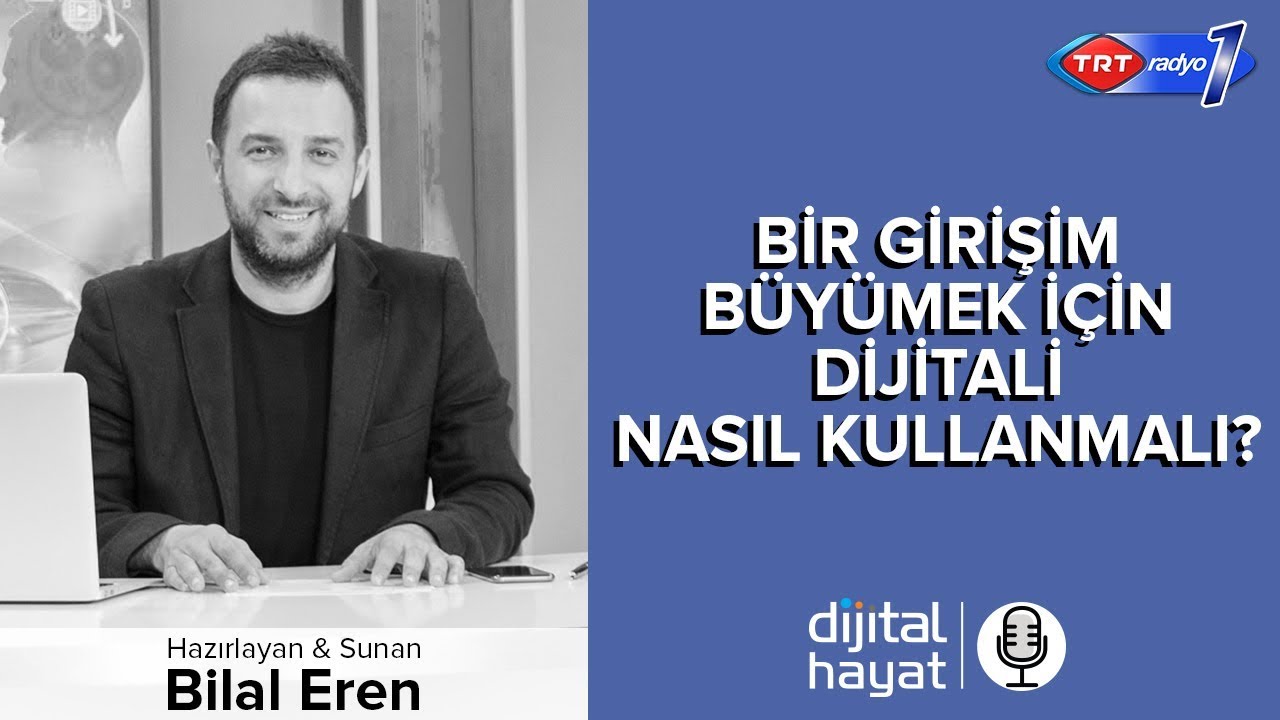 "Girişimciler Dijitali Nasıl Kullanmalı?" | Bölüm156