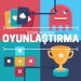 Oyunlaştırma