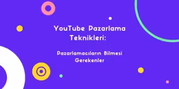 Youtube Pazarlama Teknikleri