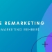 Google Remarketing Nedir