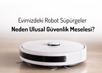 Ahşap Zeminde Duran Beyaz Bir Robot Süpürge Ve Üzerinde Evimizdeki Robot Süpürgeler Neden Ulusal Güvenlik Meselesi Yazısı